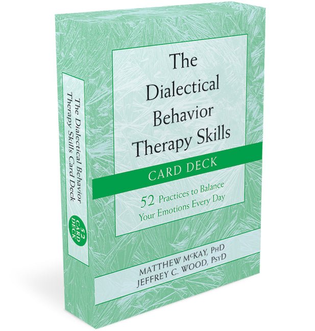 The Dialectical Behavior Therapy Skills Card Deck: 52 Practices to Balance Your Emotions Every Day - Spiral Circle