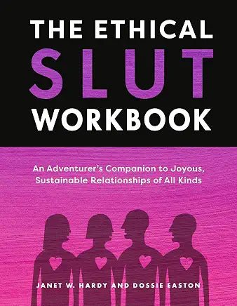 The Ethical Slut Workbook - Spiral Circle