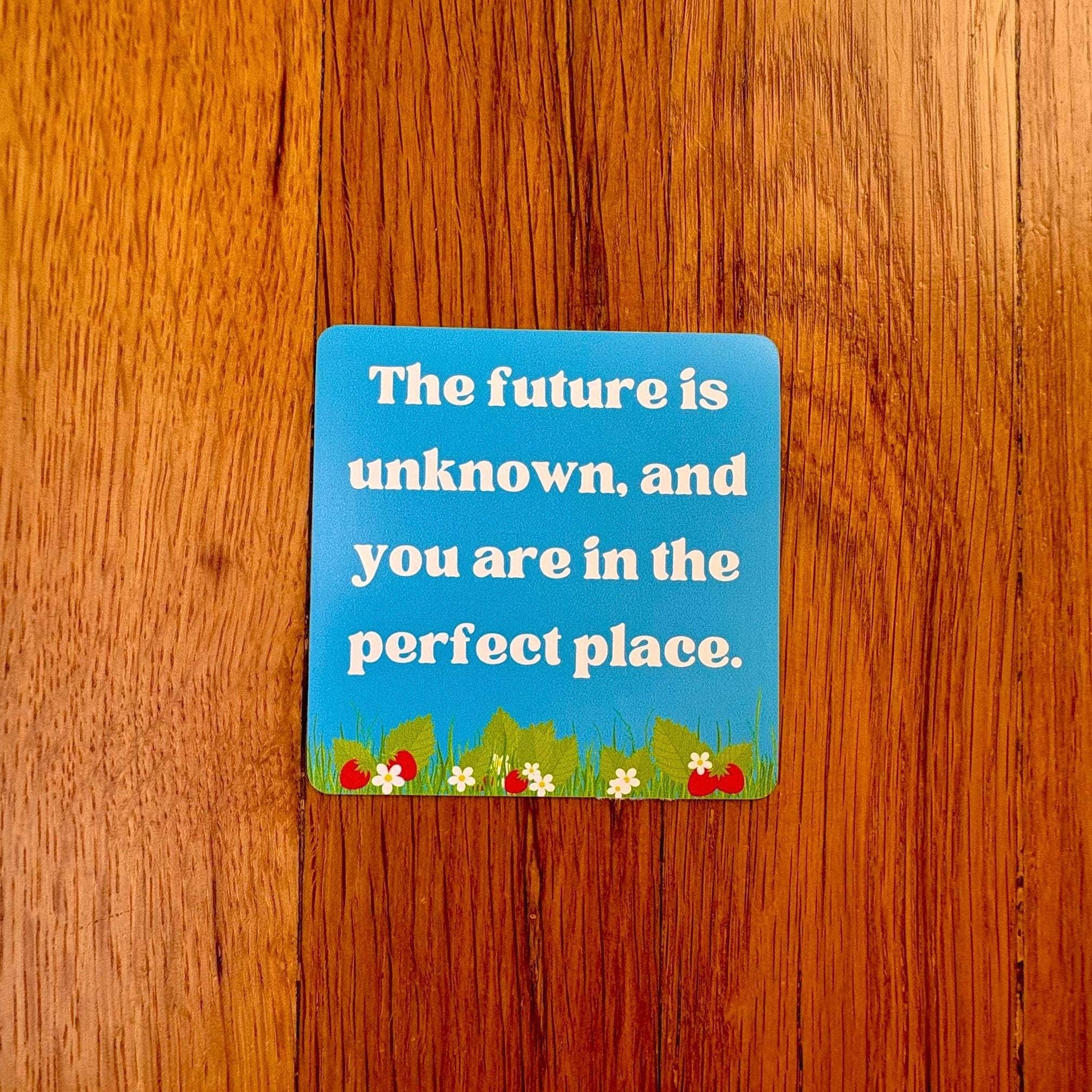 The Future is Unknown Positive Mindset Strawberry Sticker - Spiral Circle
