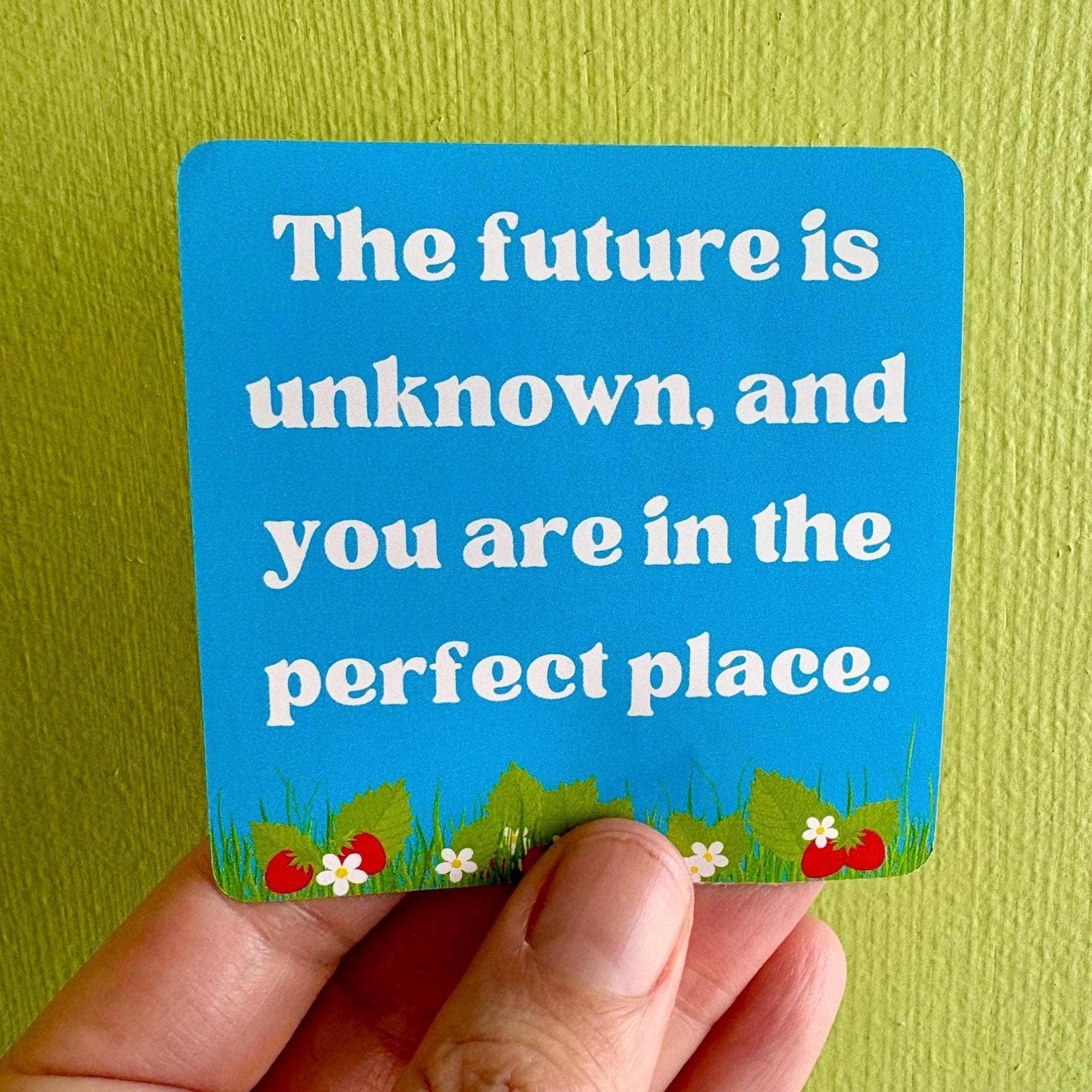 The Future is Unknown Positive Mindset Strawberry Sticker - Spiral Circle