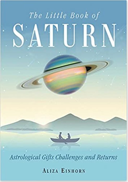 The Little Book of Saturn: Astrological Gifts, Challenges, and Returns - Spiral Circle