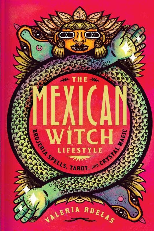 The Mexican Witch Lifestyle: Brujeria Spells, Tarot, Magic - Spiral Circle