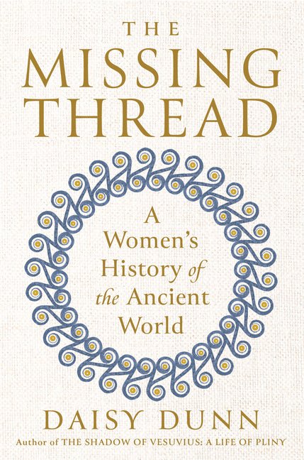 The Missing Thread: A Women's History of the Ancient World - Spiral Circle