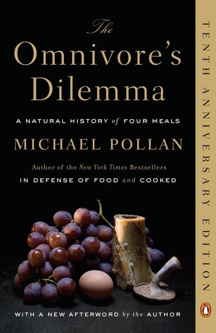 The Omnivore's Dilemma: A Natural History of Four Meals - Spiral Circle