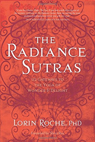 The Radiance Sutras: 112 Gateways to the Yoga of Wonder and Delight - Spiral Circle