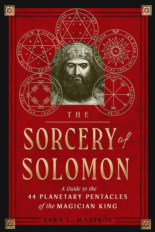 The Sorcery of Solomon:A Guide to the 44 Planetary Pentacles - Spiral Circle