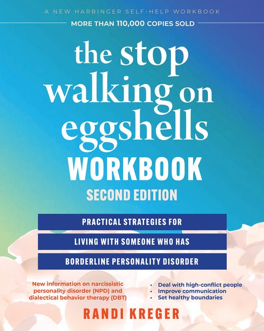The Stop Walking on Eggshells Workbook: Practical Strategies for Living with Someone Who Has Borderline Personality Disorder - Spiral Circle