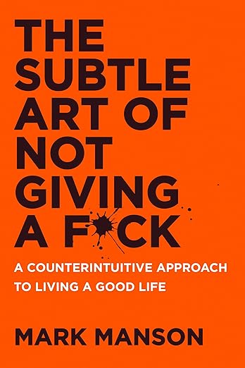 The Subtle Art of Not Giving a F*ck: A Counterintuitive Approach to Living a Good Life - Spiral Circle