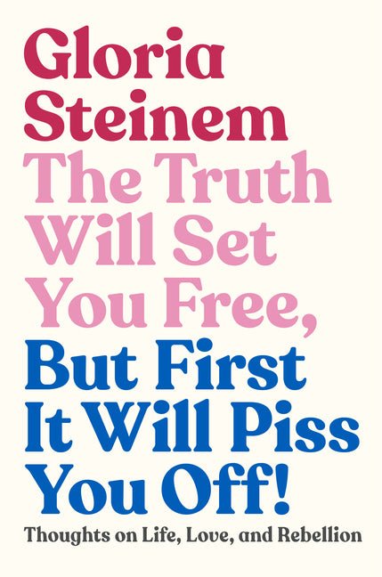 The Truth Will Set You Free, But First It Will Piss You Off! - Spiral Circle