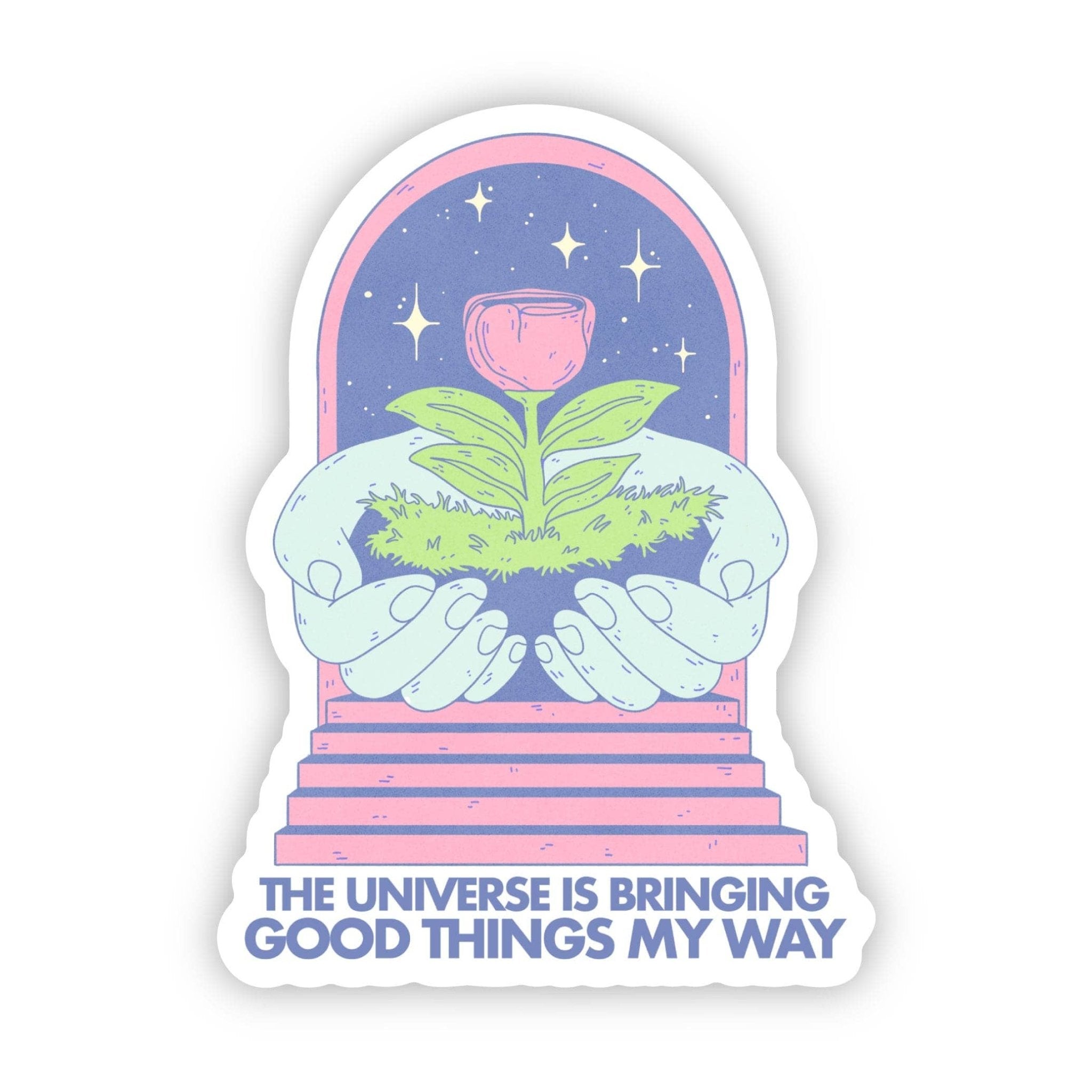The Universe Is Bringing Good Things My Way - Spiral Circle