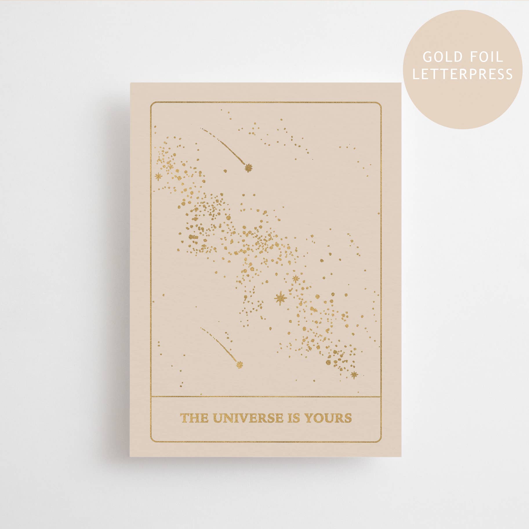 THE UNIVERSE IS YOURS - GOLD EDITION - POSTCARD - LETTERPRESS GOLD FOIL - Spiral Circle