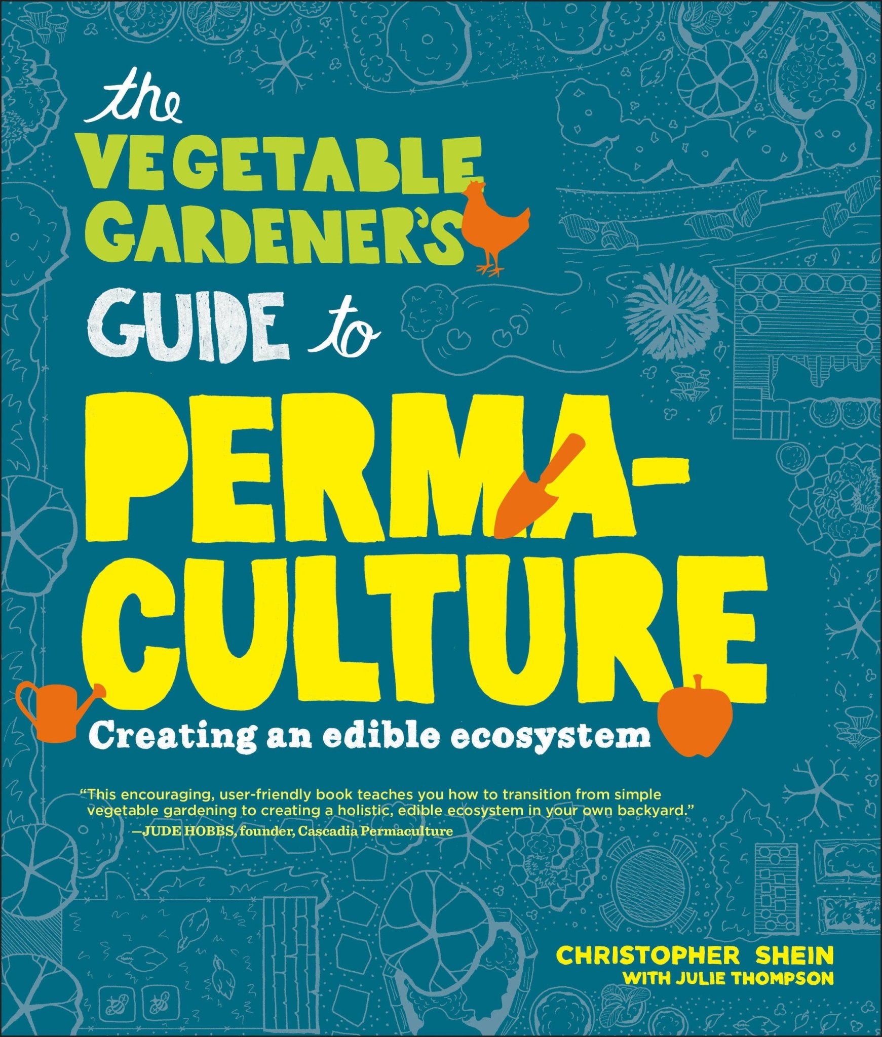 The Vegetable Gardener’s Guide to Permaculture - Spiral Circle