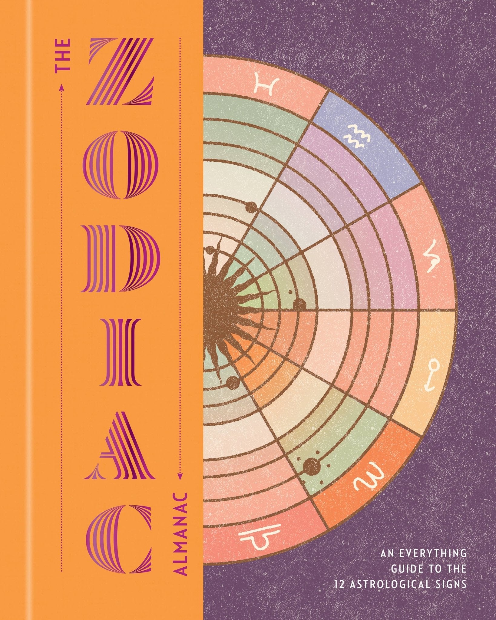 The Zodiac Almanac: A Guide to the 12 Astrological Signs - Spiral Circle