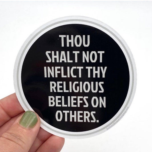 Thou shalt not inflict thy religious beliefs sticker - Spiral Circle