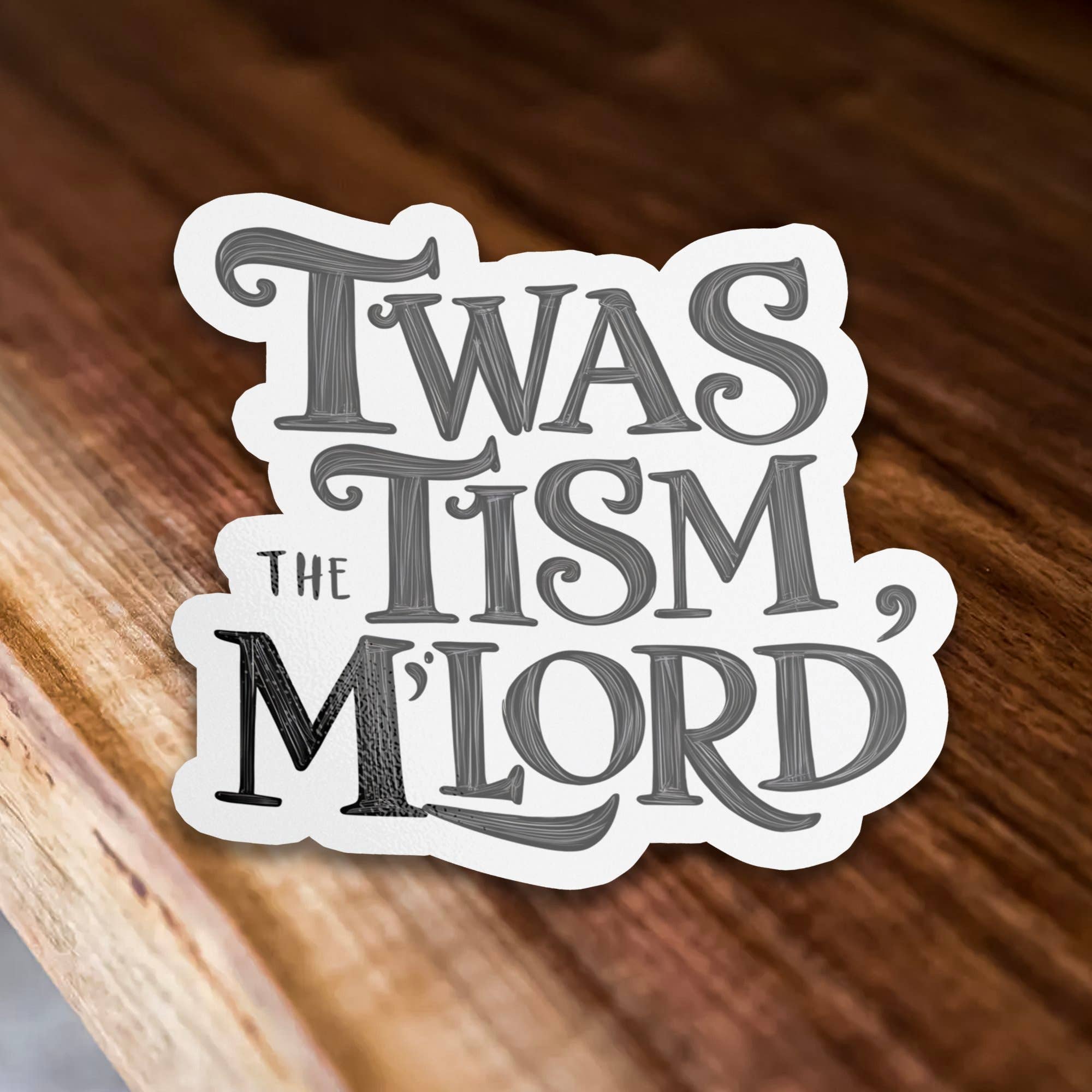 Twas The Tism My Lord Text Sticker, Funny Autism Sticker - Spiral Circle