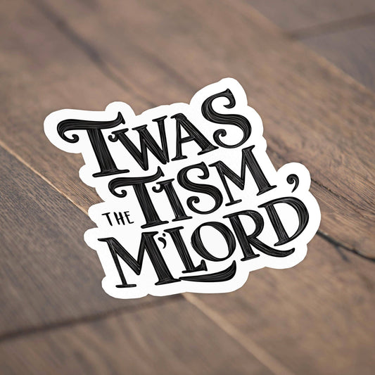 Twas The Tism My Lord Text Sticker, Funny Autism Sticker - Spiral Circle