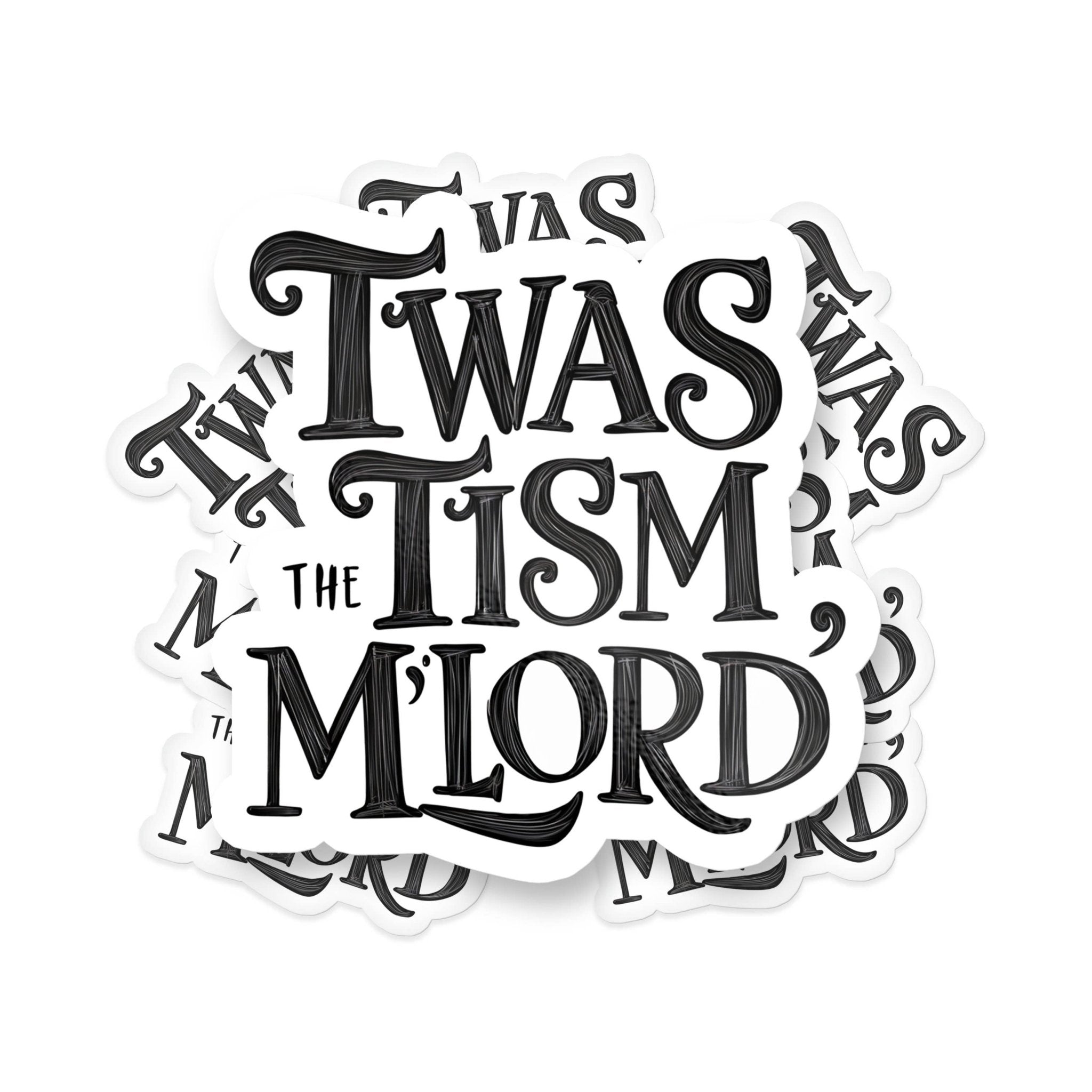 Twas The Tism My Lord Text Sticker, Funny Autism Sticker - Spiral Circle
