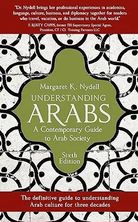 Understanding Arabs: A Contemporary Guide to Arab Society - Spiral Circle