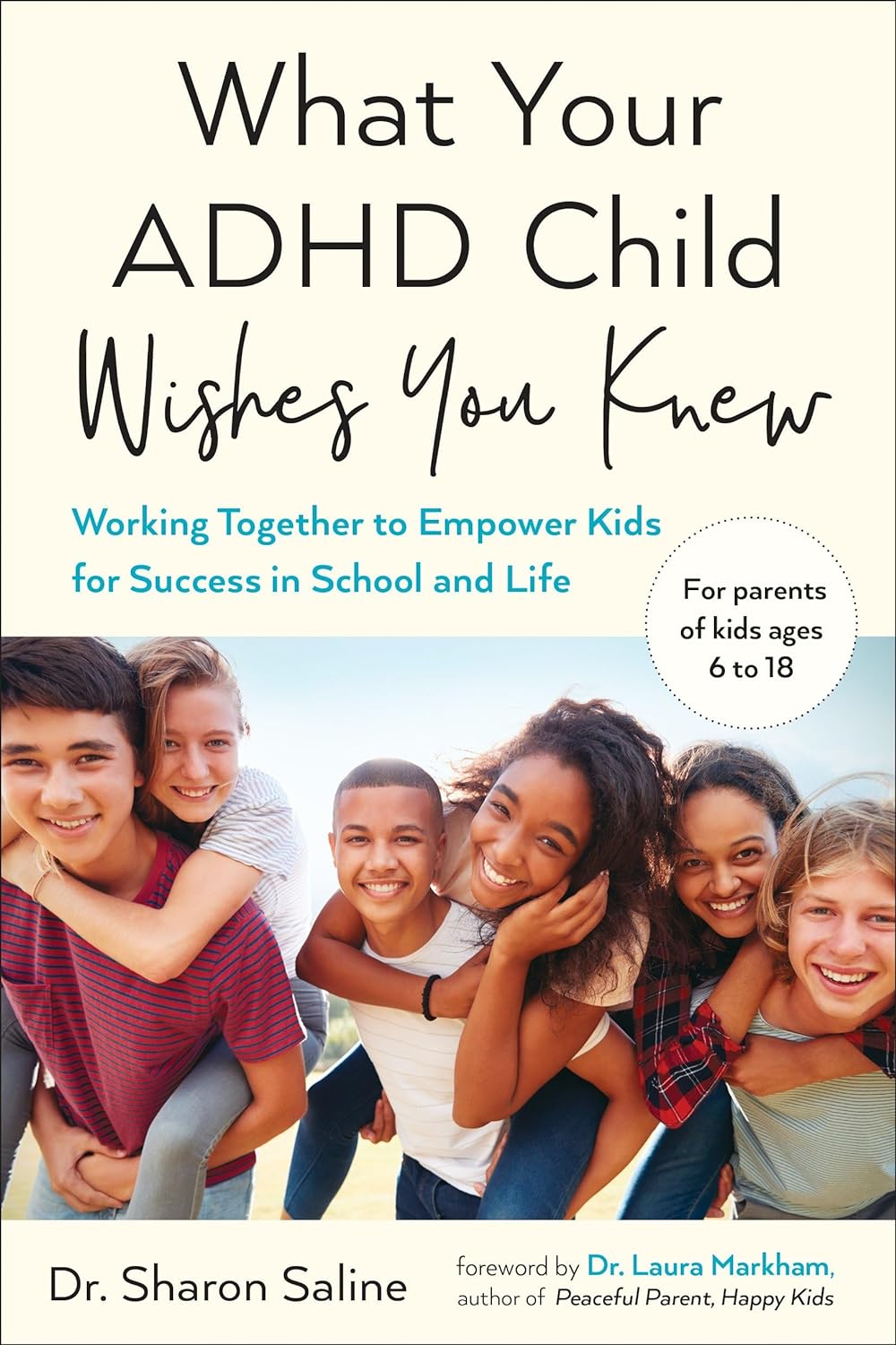What Your ADHD Child Wishes You Knew: Working Together to Empower Kids for Success in School and Life - Spiral Circle