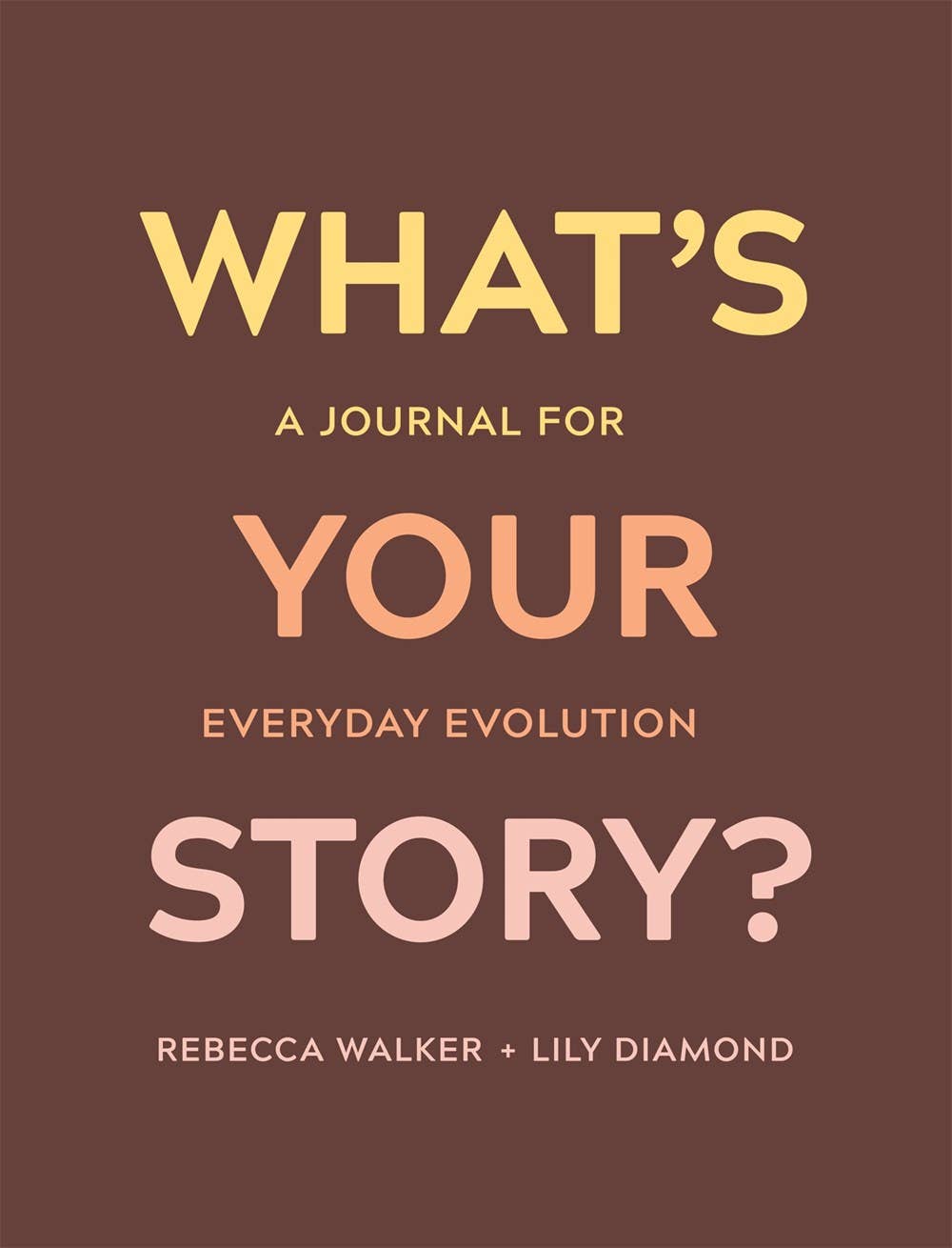 What's Your Story?: A Journal for Everyday Evolution - Spiral Circle