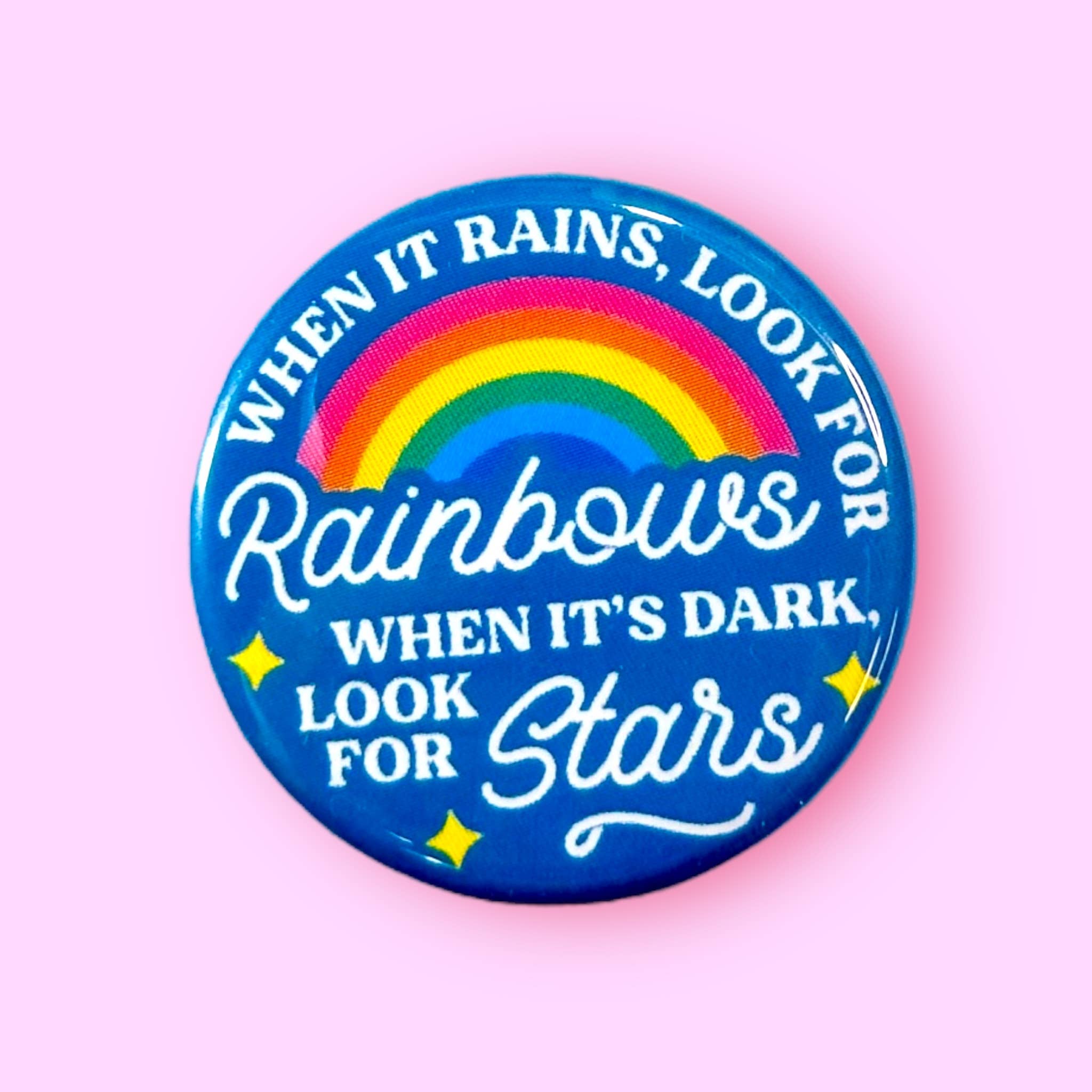 When it Rains Look for Rainbows (Button) - Spiral Circle