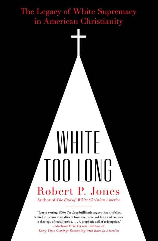 White Too Long by Robert P. Jones - Spiral Circle