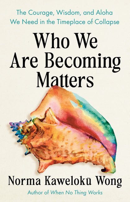 Who We Are Becoming Matters - Spiral Circle
