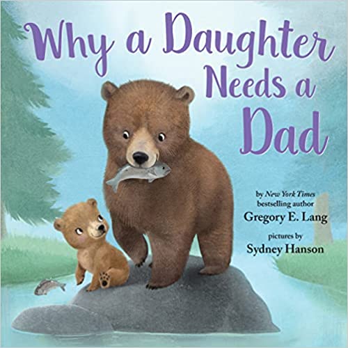 Why A Daughter Needs a Dad - Spiral Circle