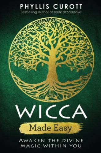 Wicca Made Easy: Awaken the Divine Magic within You - Spiral Circle