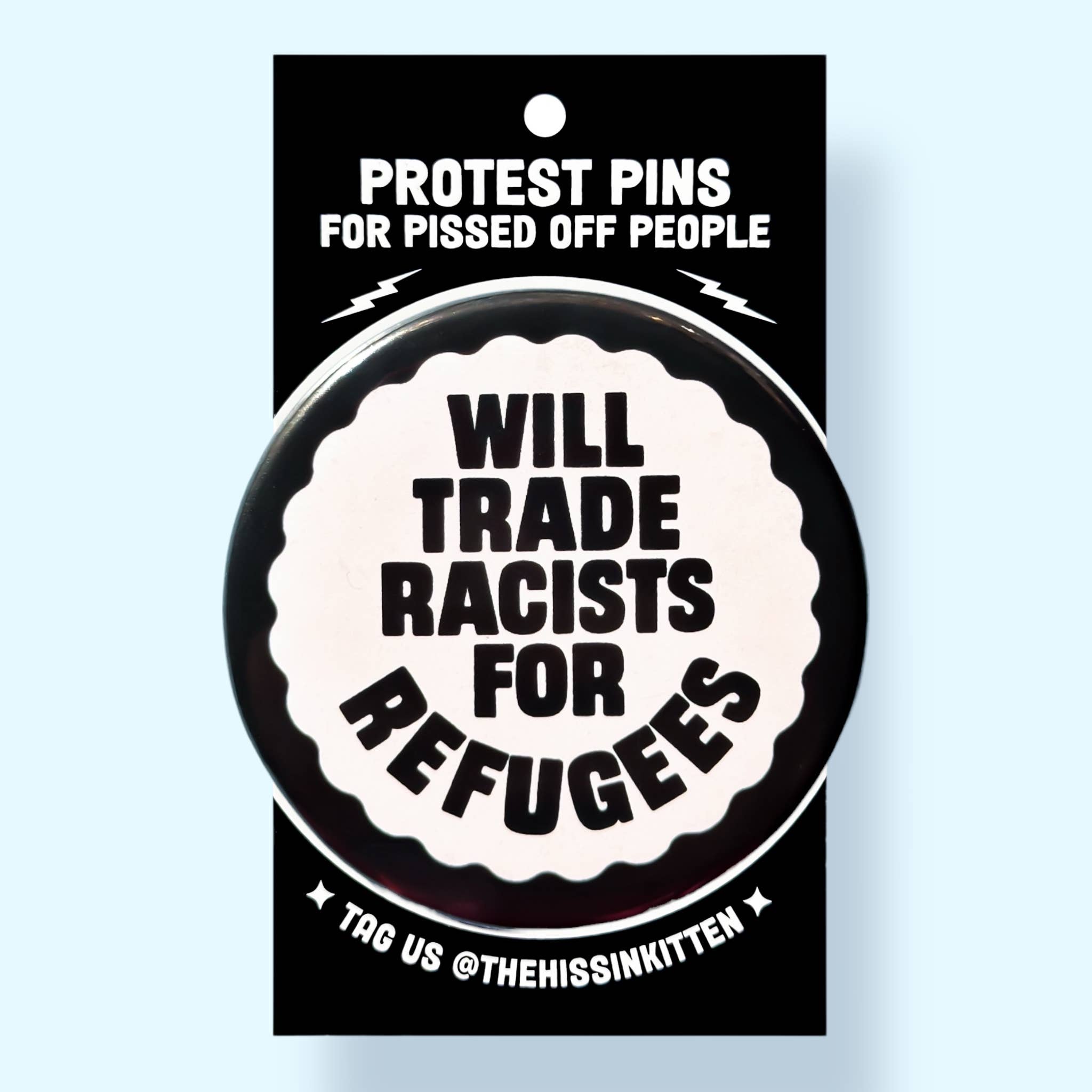 Will Trade Racists for Refugees (Button or Magnet!) - Spiral Circle
