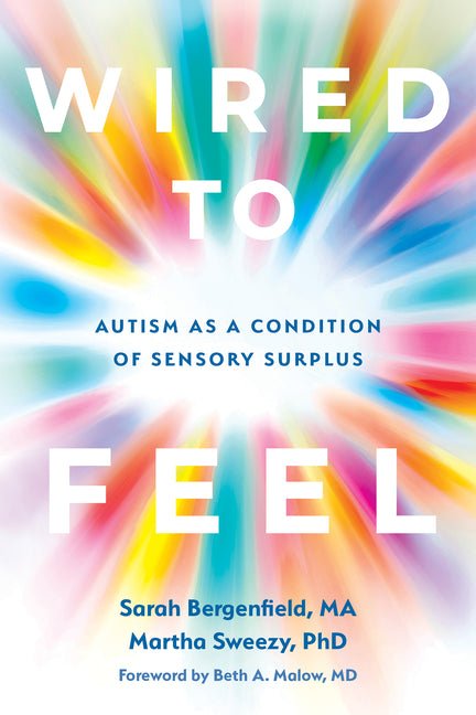 Wired to Feel: Autism as a Condition of Sensory Surplus - Spiral Circle