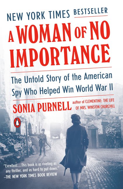 Woman of No Importance: The Untold Story of the American Spy Who Helped Win World War II - Spiral Circle