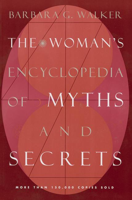 Woman's Encyclopedia of Myths and Secrets - Spiral Circle