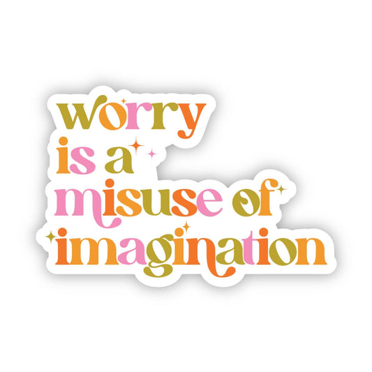 "Worry is a misuse of imagination" Inspirational Sticker - Spiral Circle