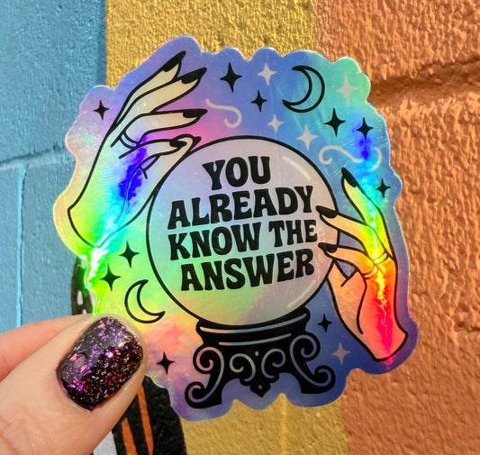 You Already Know The Answer Holographic Sticker - Spiral Circle