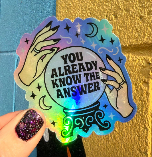 You Already Know The Answer Holographic Sticker - Spiral Circle