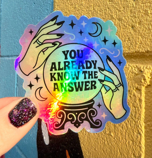 You Already Know The Answer Holographic Sticker - Spiral Circle