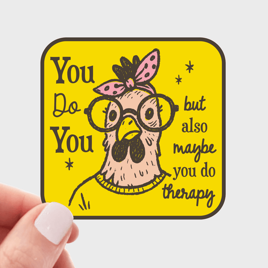 You Do You but Therapy Too Sticker - Spiral Circle