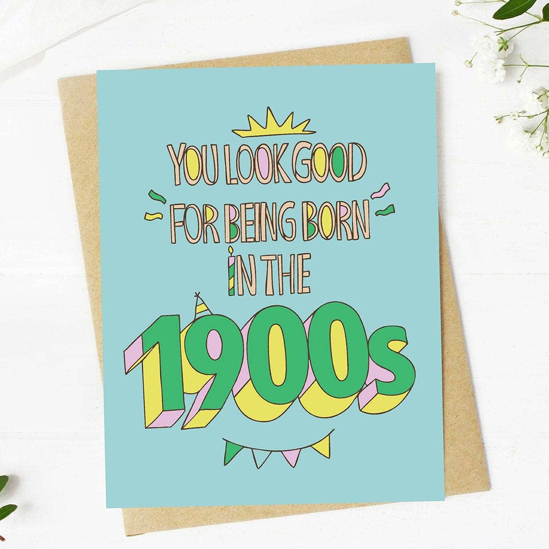 "You look good for being born in the 1900s" Birthday Card - Spiral Circle