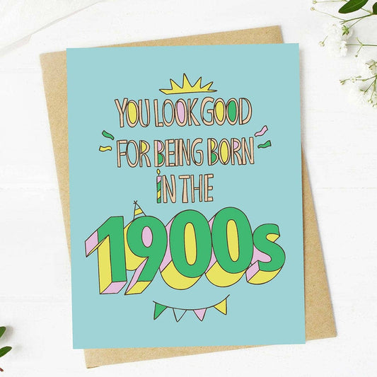 "You look good for being born in the 1900s" Birthday Card - Spiral Circle