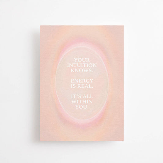 YOUR INTUITION KNOWS. ENERGY IS REAL... - POSTCARD - Spiral Circle