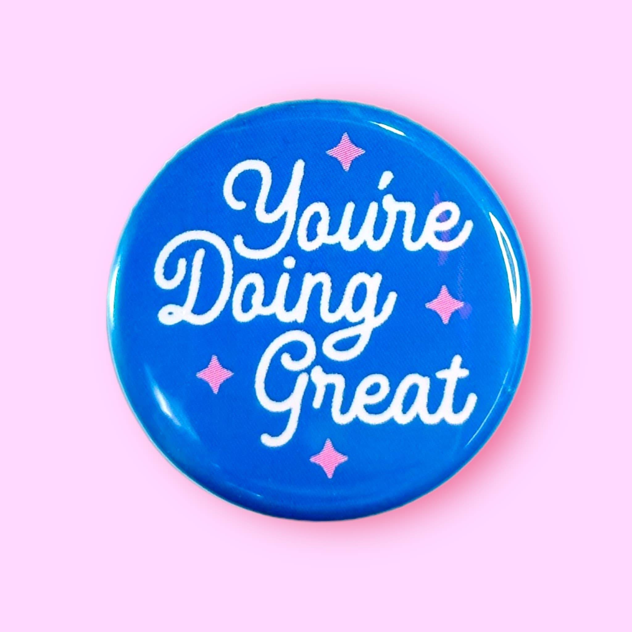 You're Doing Great (Button) - Spiral Circle