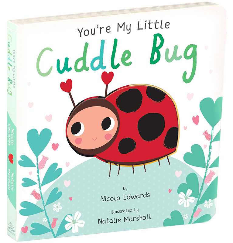 You're My Little Cuddle Bug by Nicola Edwards - Spiral Circle