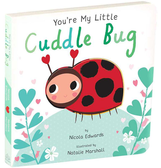 You're My Little Cuddle Bug by Nicola Edwards - Spiral Circle