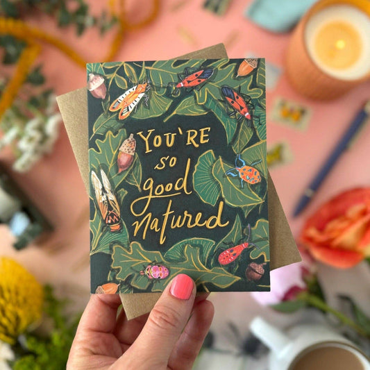 You're So Good Natured | Friendship, Birthday Card - Spiral Circle