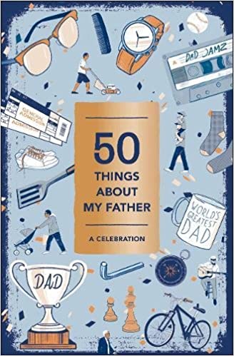 50 Things About My Father (Fill - in Gift Book) | A Celebration - Spiral Circle