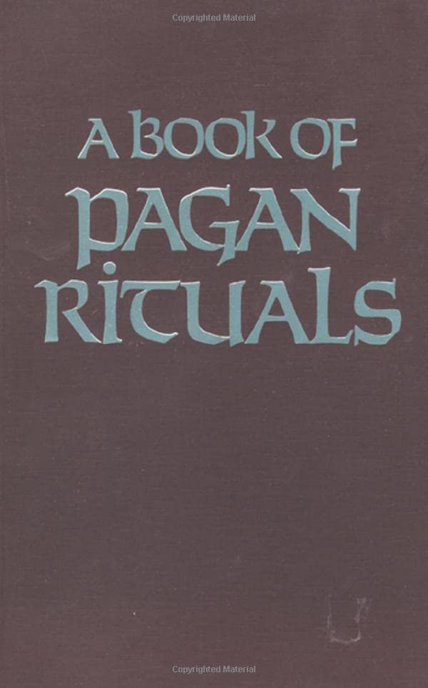 A Book of Pagan Rituals - Spiral Circle