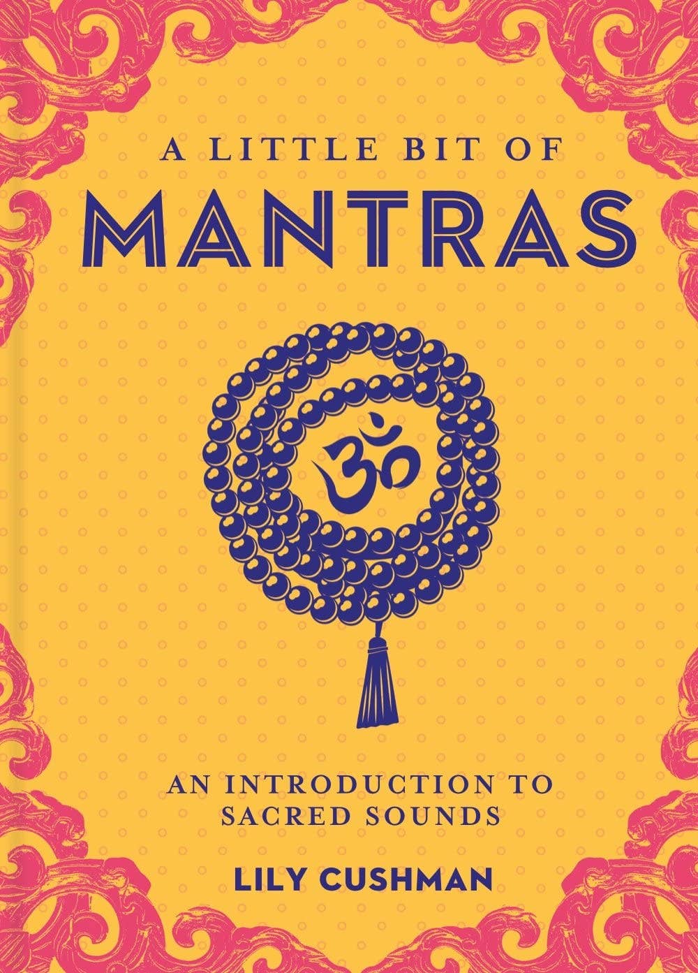 A Little Bit of Mantras by Lily Cushman - Spiral Circle