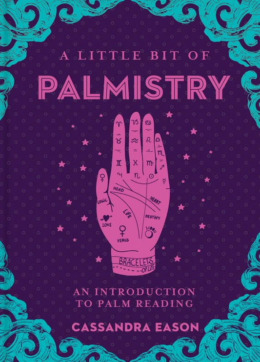 A Little Bit of Palmistry by Cassandra Eason - Spiral Circle