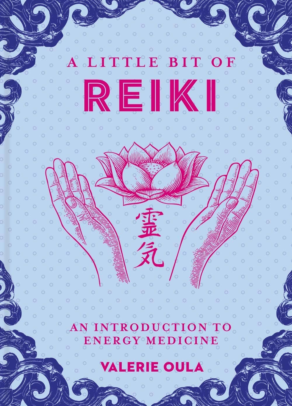 A Little Bit of Reiki by Valerie Oula - Spiral Circle